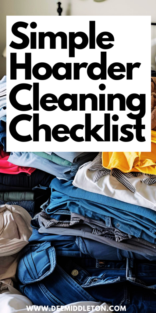 How to Help a Hoarder Get Rid of Things - Hoarder HelpDeclutter HelpDecluttering ListHousekeeping ScheduleClearing Out ClutterRemove ClutterClutter ControlDeclutter ChecklistRoom Checklist