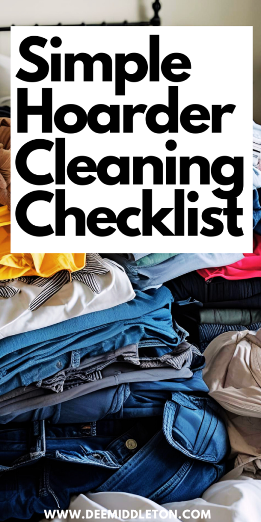 How to Help a Hoarder Get Rid of Things - Hoarder HelpDeclutter HelpDecluttering ListHousekeeping ScheduleClearing Out ClutterRemove ClutterClutter ControlDeclutter ChecklistRoom Checklist