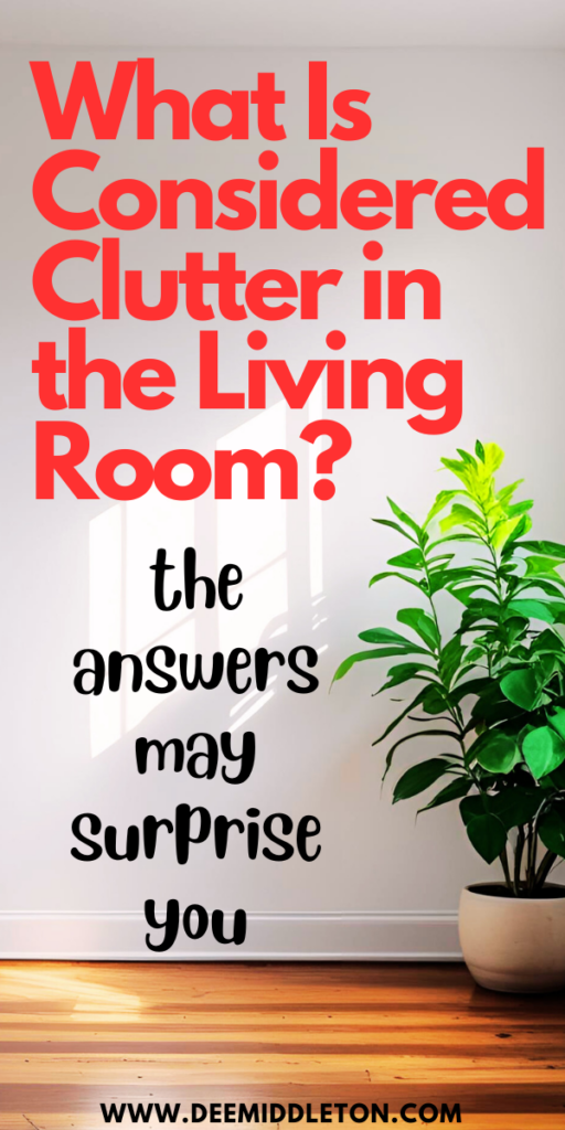 What Is Considered Clutter in the Living Room? - 7 Reasons It's Hard To Clear ClutterClutter ControlDeclutter HelpHow To Stop Accumulating ClutterHow To Declutter Your BedroomHow To Get Rid Of Clutter In Your HomeHow To Get Rid Of ClutterMaking ExcusesMessy House
