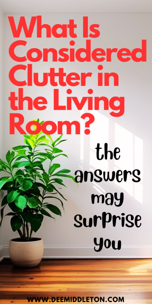 What Is Considered Clutter in the Living Room? - 7 Reasons It's Hard To Clear ClutterClutter ControlDeclutter HelpHow To Stop Accumulating ClutterHow To Declutter Your BedroomHow To Get Rid Of Clutter In Your HomeHow To Get Rid Of ClutterMaking ExcusesMessy House