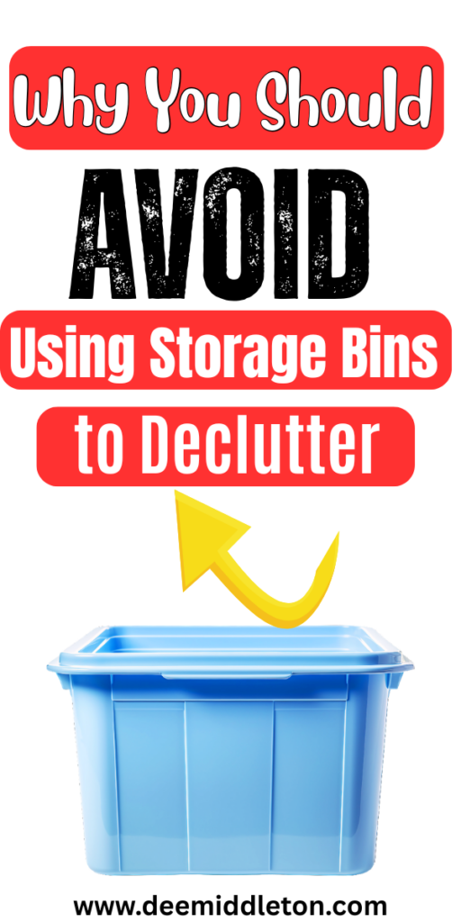 Why You Should Avoid Using Storage Bins to Declutter- Deep DeclutteringDeclutter MotivationDecluttering ChallengeDecluttering And OrganizingHow To Start Decluttering Your HouseHow To Organize Your HomeHome DeclutterHow To Declutter Your Home Room By RoomDeclutter Before And After
