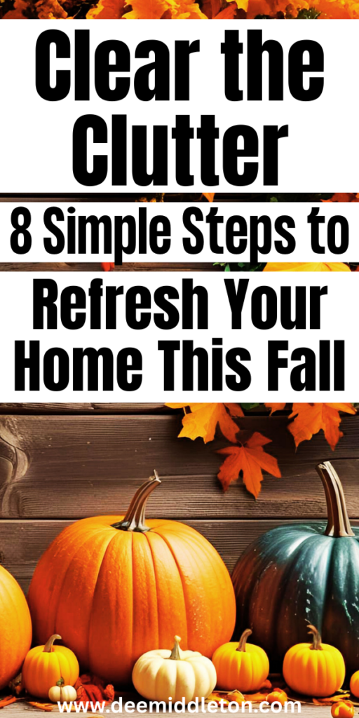 Clear the Clutter: 8 Simple Steps to Refresh Your Home This Fall - fall declutter list, decluttering for fall, declutter list, Cleaning Out ClutterDeep Clean And Declutter HouseDiy Decluttering Ideas OrganizingHelp Organize My HouseHow To Clean And Declutter Your House FastHow To De Clutter Your HomeHow To Organize Your Living RoomHow To Unclutter Your HouseWays To Organize Your House