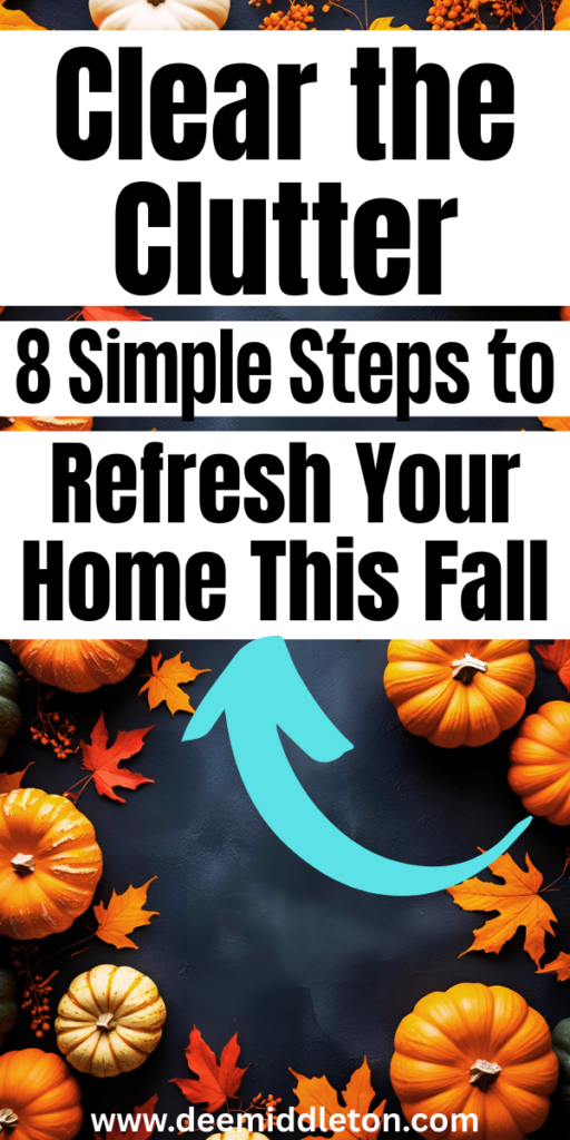 Clear the Clutter: 8 Simple Steps to Refresh Your Home This Fall - fall declutter list, decluttering for fall, declutter list, Cleaning Out ClutterDeep Clean And Declutter HouseDiy Decluttering Ideas OrganizingHelp Organize My HouseHow To Clean And Declutter Your House FastHow To De Clutter Your HomeHow To Organize Your Living RoomHow To Unclutter Your HouseWays To Organize Your House