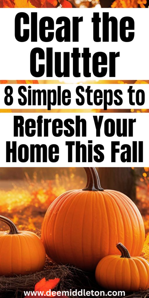 Clear the Clutter: 8 Simple Steps to Refresh Your Home This Fall - fall declutter list, decluttering for fall, declutter list, Cleaning Out ClutterDeep Clean And Declutter HouseDiy Decluttering Ideas OrganizingHelp Organize My HouseHow To Clean And Declutter Your House FastHow To De Clutter Your HomeHow To Organize Your Living RoomHow To Unclutter Your HouseWays To Organize Your House