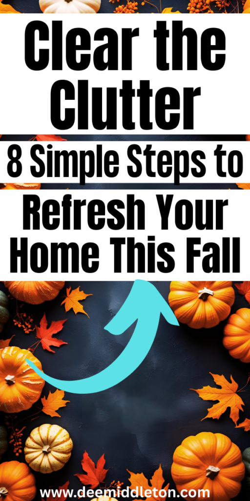 Clear the Clutter: 8 Simple Steps to Refresh Your Home This Fall - fall declutter list, decluttering for fall, declutter list, Cleaning Out ClutterDeep Clean And Declutter HouseDiy Decluttering Ideas OrganizingHelp Organize My HouseHow To Clean And Declutter Your House FastHow To De Clutter Your HomeHow To Organize Your Living RoomHow To Unclutter Your HouseWays To Organize Your House
