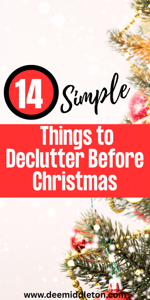 14 Simple Things to Declutter Before Christmas - Christmas Decluttering TipsHow To Declutter In DecemberHoliday Decluttering TipsTop 10 Areas To Declutter Before The HolidaysWhy Is It So Hard To DeclutterDeclutter ChecklistChristmas Bucket ListChristmas BucketHoliday Organization