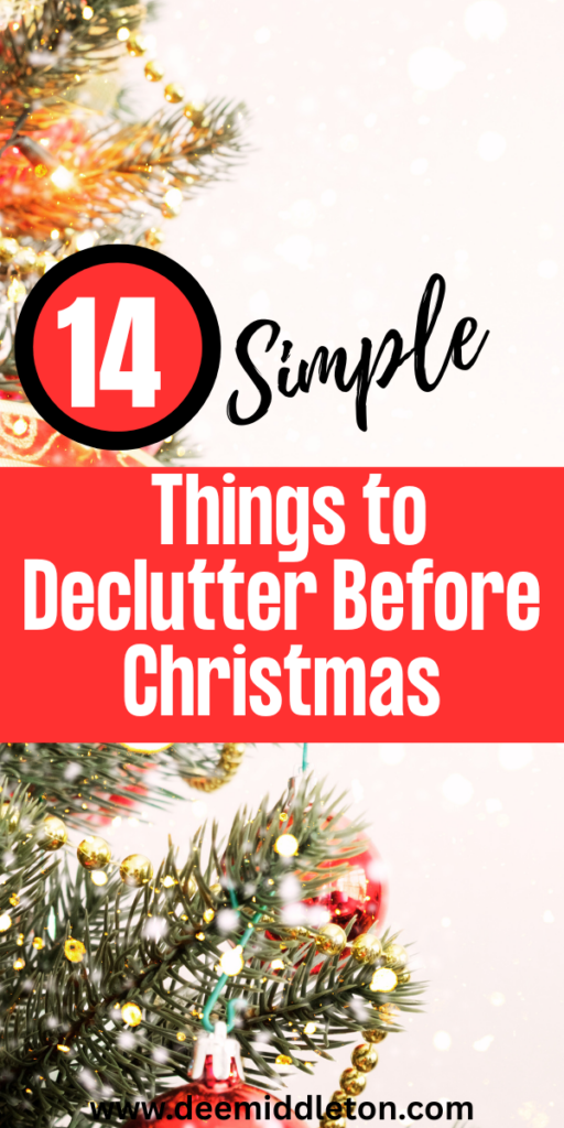 14 Simple Things to Declutter Before Christmas - Christmas Decluttering TipsHow To Declutter In DecemberHoliday Decluttering TipsTop 10 Areas To Declutter Before The HolidaysWhy Is It So Hard To DeclutterDeclutter ChecklistChristmas Bucket ListChristmas BucketHoliday Organization