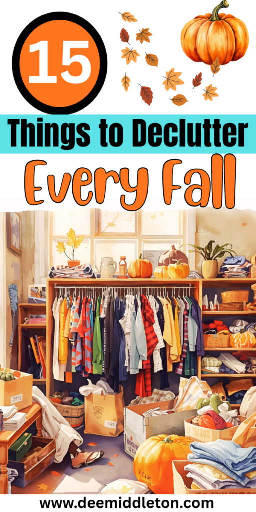 15 Things to Declutter Every Fall - Declutter Your HomeOrganizing Your HomeSimple LivingDeclutterStorage SolutionsFeelingsTips For DeclutteringDeclutter And OrganizeDecluttering IdeasDeclutter HelpDecluttering ListDecluttering InspirationDeclutter HomeFall CleaningFall Declutter