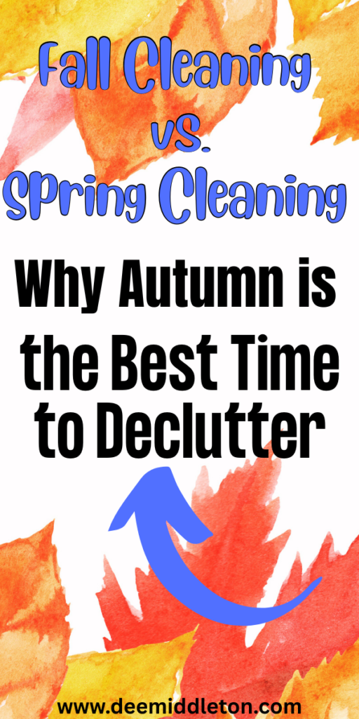 Fall Cleaning vs. Spring Cleaning: Why Autumn is the Best Time to Declutter - September Cleaning ChecklistAutumn CleaningFall Cleaning And OrganizingFall Deep Cleaning ChecklistFall OrganizationFall Cleaning ChecklistDeep Cleaning ChecklistFall PrepFall Cleaning