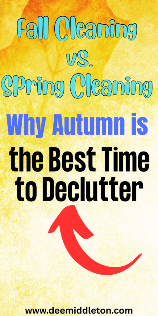 Fall Cleaning vs. Spring Cleaning: Why Autumn is the Best Time to Declutter - September Cleaning ChecklistAutumn CleaningFall Cleaning And OrganizingFall Deep Cleaning ChecklistFall OrganizationFall Cleaning ChecklistDeep Cleaning ChecklistFall PrepFall Cleaning