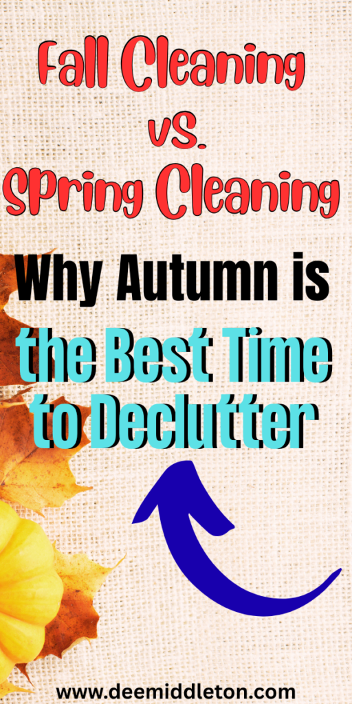 Fall Cleaning vs. Spring Cleaning: Why Autumn is the Best Time to Declutter - September Cleaning ChecklistAutumn CleaningFall Cleaning And OrganizingFall Deep Cleaning ChecklistFall OrganizationFall Cleaning ChecklistDeep Cleaning ChecklistFall PrepFall Cleaning