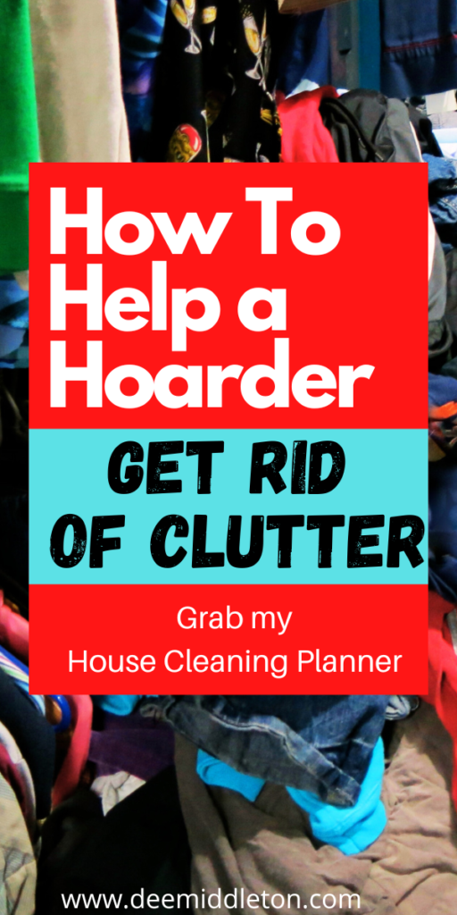 How to Help a Hoarder Get Rid Of Clutter - Tips For HoardersHow To Organize HoardingHow To Help A HoarderHow To Help A Hoarder DeclutterHelping A HoarderHoarding Cleanup TipsTips For Decluttering Household ItemsCompulsive Decluttering Vs HoardingHoarding Help Declutter