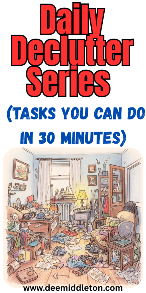 Daily Declutter Series (tasks you can do in 30 minutes) - Messy House HelpHow To Clean When Your House Is A MessHome Improvement TipsCleaning Messy HouseHow To Clean And Organize A Messy HouseClean Up MessClean Messy HouseHow To Clean Up When You're MessyHome Organization Tips