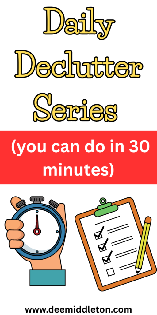 Daily Declutter Series (you can do in 30 minutes) - Declutter BoxesDecluttering Room By RoomList Of 100 to declutter100 Things to declutterOrganization Tips For HomeDecluttering ImagesOrganize Home IdeasOrganization And DeclutteringTips On Decluttering House