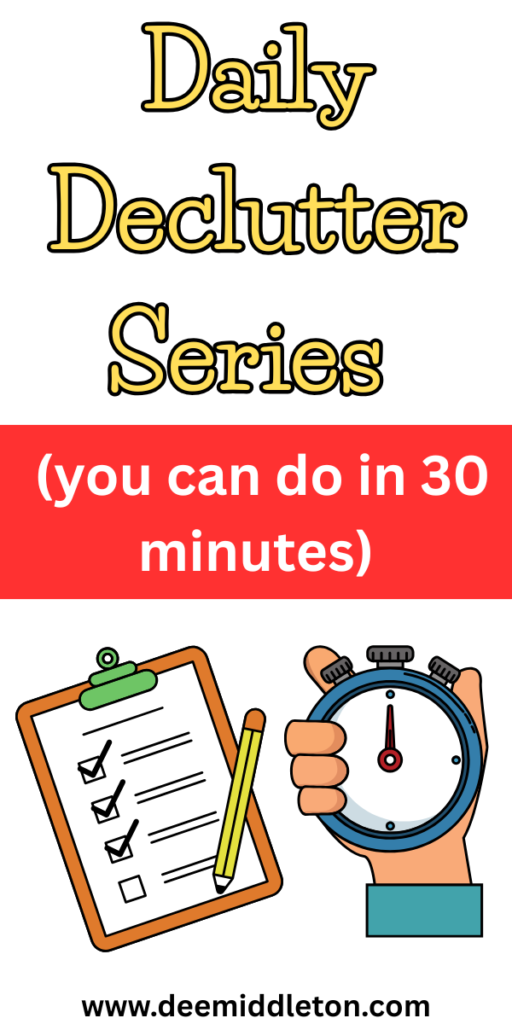 Daily Declutter Series (you can do in 30 minutes) - Declutter BoxesDecluttering Room By RoomList Of 100 to declutter100 Things to declutterOrganization Tips For HomeDecluttering ImagesOrganize Home IdeasOrganization And DeclutteringTips On Decluttering House