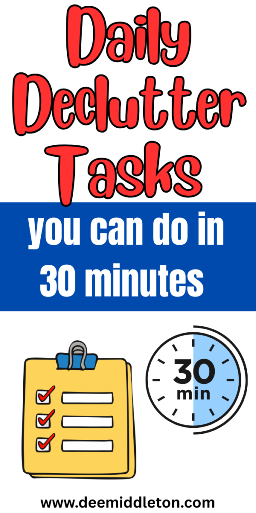 Daily Declutter Tasks (you can do in 30 minutes) - Clutter Free Home IdeasWays To Declutter Your HomeHome DeclutterExtreme DeclutterDecluttering TipsDeclutter And OrganizeThings To Get Rid OfItems To DeclutterDecluttering Ideas