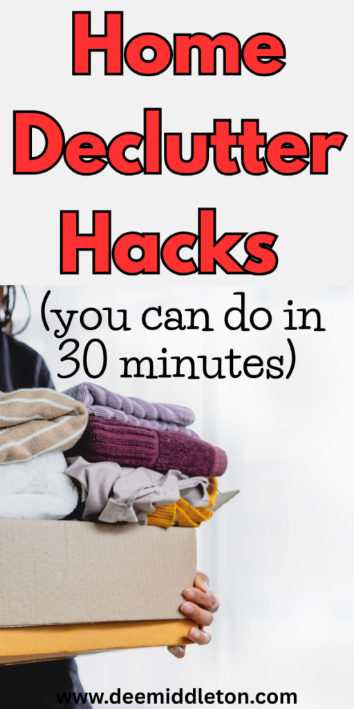 Home Declutter Hacks (you can do in 30 minutes) - Small House HacksDeclutter HelpOrganizing Small HomeDeclutter HomeGetting Rid Of ClutterClutter OrganizationClutter Free HomeClutter FreeSmall Organization