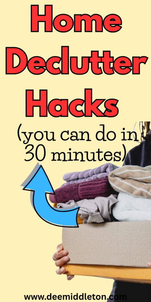 Home Declutter Hacks (you can do in 30 minutes) - Small House HacksDeclutter HelpOrganizing Small HomeDeclutter HomeGetting Rid Of ClutterClutter OrganizationClutter Free HomeClutter FreeSmall Organization