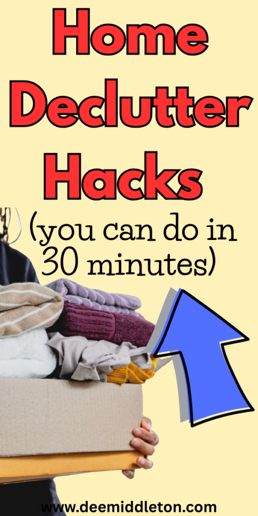 Home Declutter Hacks (you can do in 30 minutes) - Small House HacksDeclutter HelpOrganizing Small HomeDeclutter HomeGetting Rid Of ClutterClutter OrganizationClutter Free HomeClutter FreeSmall Organization