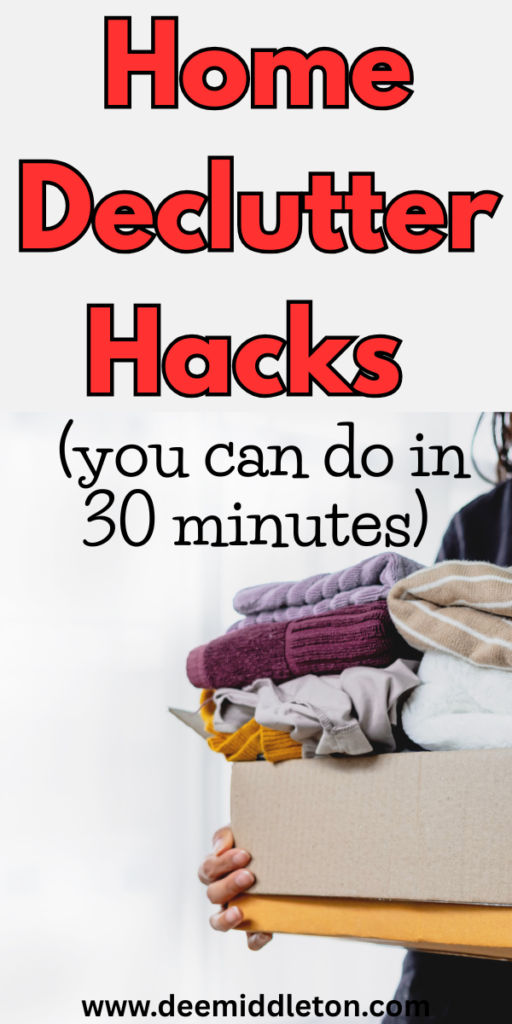 Home Declutter Hacks (you can do in 30 minutes) - Small House HacksDeclutter HelpOrganizing Small HomeDeclutter HomeGetting Rid Of ClutterClutter OrganizationClutter Free HomeClutter FreeSmall Organization