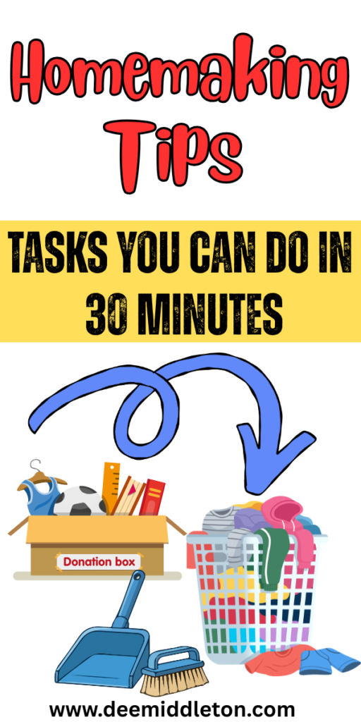 Homemaking Tips (tasks you can do in 30 minutes)- Simple Cleaning RoutineSimplifying LifeLaundry HacksCleaning RoutineSimple Lifedecluttering tips