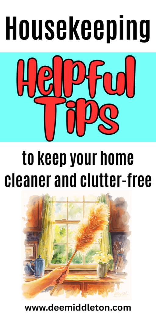 Housekeeping Helpful Tips - Tips On Cleaning HouseWays To Clean Your HouseHacks For Cleaning HouseDaily House CleaningHow To Keep A Clean Home ChecklistTips For House CleaningHow To Have A Clean HouseDiy House Organisation IdeasHouse Tidying Tips