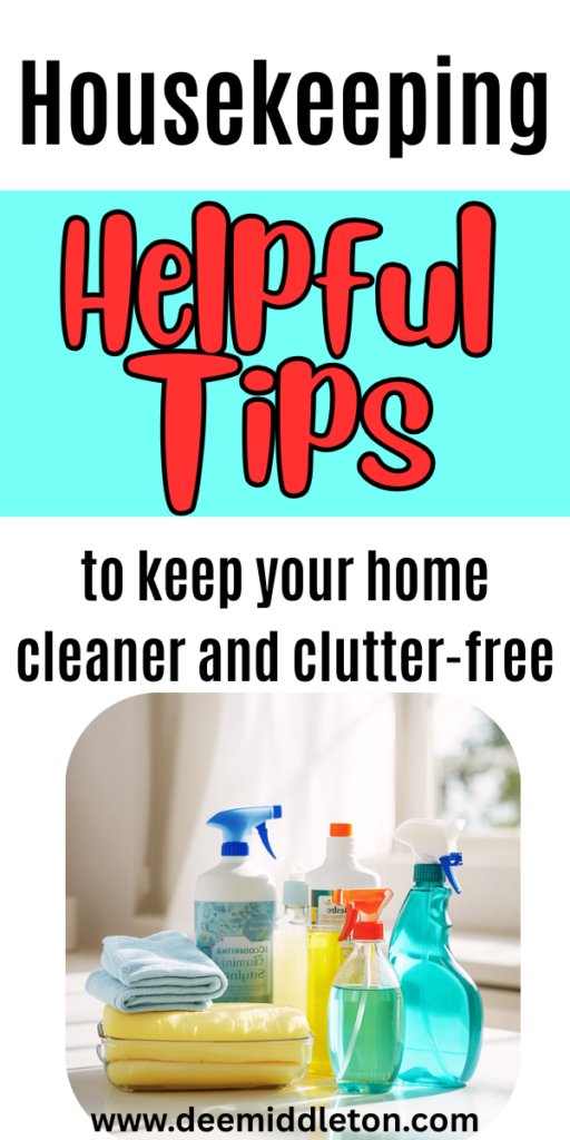 Housekeeping Helpful Tips - Tips On Cleaning HouseWays To Clean Your HouseHacks For Cleaning HouseDaily House CleaningHow To Keep A Clean Home ChecklistTips For House CleaningHow To Have A Clean HouseDiy House Organisation IdeasHouse Tidying Tips