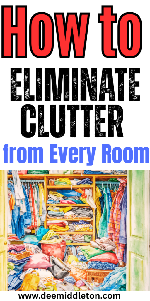 How to Eliminate Clutter from Every Room - How To Declutter Your HomeCant Let GoMessy HouseCleaning MotivationHome Organization HacksOrganize Your LifeOrganization HacksFeel LikeDeclutter