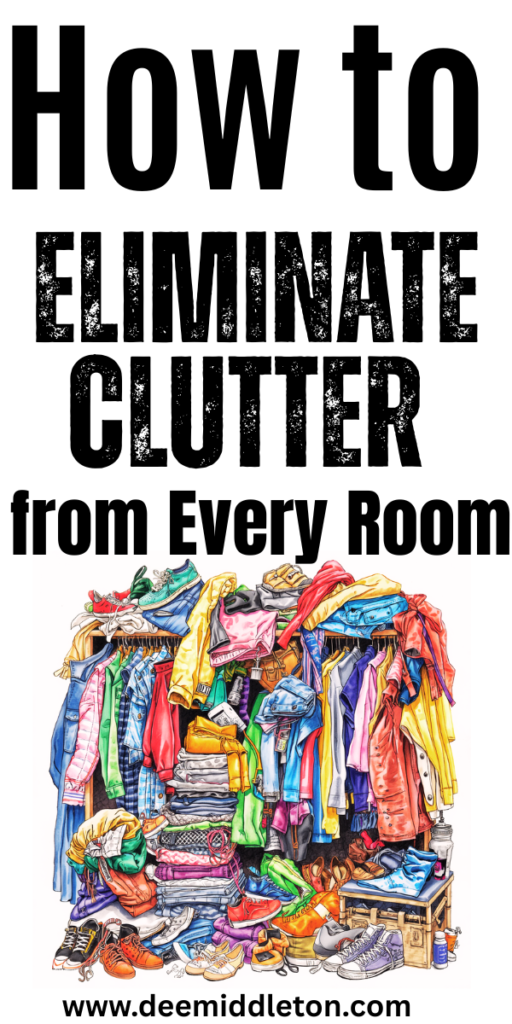 How to Eliminate Clutter from Every Room - How To Declutter Your HomeCant Let GoMessy HouseCleaning MotivationHome Organization HacksOrganize Your LifeOrganization HacksFeel LikeDeclutter