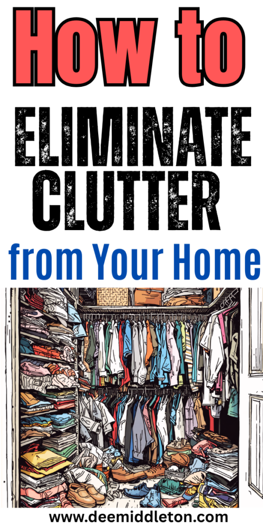 How to Eliminate Clutter from Your Home - How To Get Organized And Stay OrganizedHow To Get Organized In Your LifeHow To Simplify Life And Get Rid Of StuffHow To Simplify Your LifeHow To Simplify Your Life And Get OrganizedOrganize House DeclutterOrganizing Your HouseOrganizing For BeginnersHousehold Organization Ideas