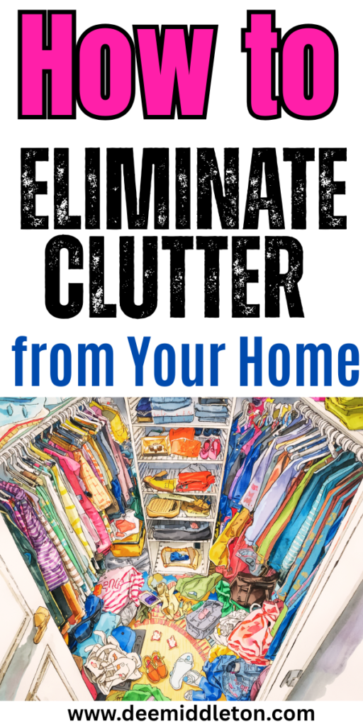 How to Eliminate Clutter from Your Home - How To Get Organized And Stay OrganizedHow To Get Organized In Your LifeHow To Simplify Life And Get Rid Of StuffHow To Simplify Your LifeHow To Simplify Your Life And Get OrganizedOrganize House DeclutterOrganizing Your HouseOrganizing For BeginnersHousehold Organization Ideas