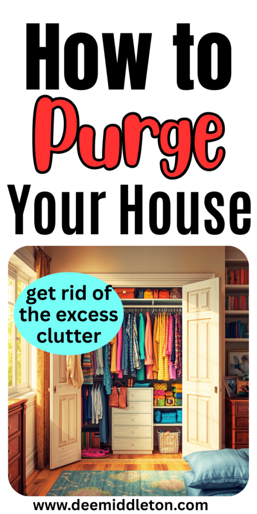 How to Purge Your House - Minimize ClutterGetting Rid Of ClutterClutter OrganizationOrganizing Your HomeOrganization HacksDeclutterEasy Storage HacksDeclutter ChecklistDeclutter HomeMessy HouseClutter OrganizationClutter Free HomeClutter FreeStorage HacksClever Storage