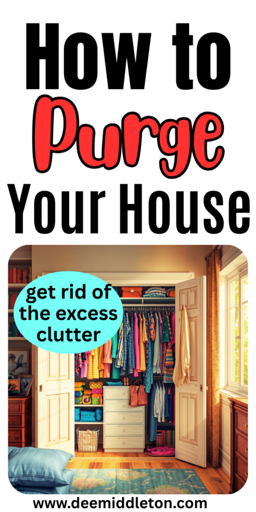 How to Purge Your House - Minimize ClutterGetting Rid Of ClutterClutter OrganizationOrganizing Your HomeOrganization HacksDeclutterEasy Storage HacksDeclutter ChecklistDeclutter HomeMessy HouseClutter OrganizationClutter Free HomeClutter FreeStorage HacksClever Storage